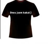 Tričko dnes jsme kakal
